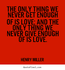 Quotes By Henry Miller - QuotePixel.com via Relatably.com