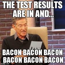 Image result for bacon meme