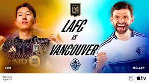 Son vs. Müller: LAFC seek turnaround against Vancouver Whitecaps