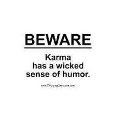 Famous Quotes and Sayings About Karma | Karma, You Deserve and ... via Relatably.com