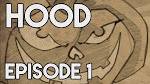 Hood Episode - Walkthrough, comments and more Free Web