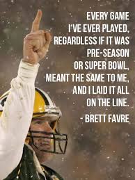 Brett Favre Quotes. QuotesGram via Relatably.com