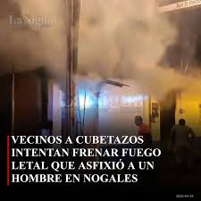 Vecinos a cubetazos intentan frenar fuego letal que asfixió a un hombre en Nogales
