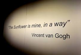 van gogh quote: the sunflower is mine, in a way #vangoghalive ... via Relatably.com