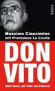 ... eigentlich Vito Ciancimino, ist die Verkörperung des mafiösen Politikers ...