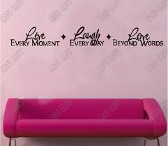 Live every moment,Laugh every day,Love beyond words Quote Wall ... via Relatably.com