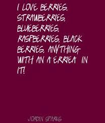 Famous quotes about &#39;Berries&#39; - QuotationOf . COM via Relatably.com