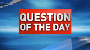 Image result for question of the day