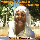 Manda el Viejo Pa&#39; la Pi&amp;ntilde;a - Single, David <b>Ferrari</b>. In iTunes ansehen - cover.170x170-75