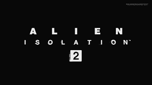 Alien Isolation 2 has been announced at Summer Game Fest