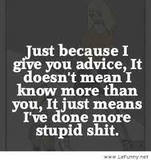 funny advice quotes | Funny And Amazing Pictures via Relatably.com