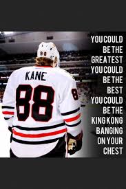 Patrick Kane Quotes. QuotesGram via Relatably.com
