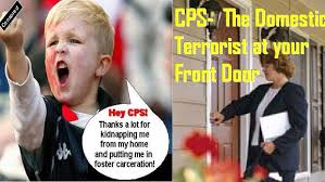 CPS - Child Protective Services: Legally Kidnapped - Fight CPS ... via Relatably.com