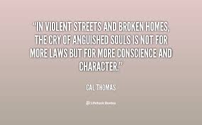 In violent streets and broken homes, the cry of anguished souls is ... via Relatably.com