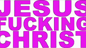 Résultat de recherche d'images pour "jesus fucking christ"