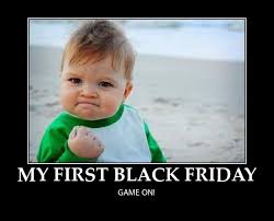 First Black Friday | Black Friday!!! | Pinterest | Friday Funny ... via Relatably.com