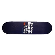 Famous Quotes Skateboard Decks | Zazzle via Relatably.com