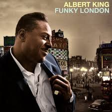 Albert King - Funky London Albert King - Funky London