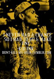 Quotes by Kid Ink @ Like Success via Relatably.com