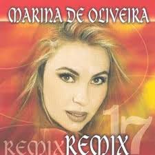Marina de Oliveira – Remix 17 2004. Baixar Marina de Oliveira – Remix 17 2004. Download Marina de Oliveira – Remix 17 2004 - marinadeoliveira-remix17-2004