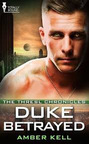 Duke Betrayed (Thresl Chronicles #5) by Amber Kell — Reviews, Discussion, Bookclubs, Lists - 18620760