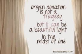 Amazing Collection of Quotes With Pictures: Organ Donation Quotes ... via Relatably.com