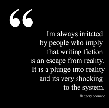 I&#39;m always irritated by people who imply that writing fiction is ... via Relatably.com