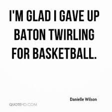 Baton Twirler Quotes. QuotesGram via Relatably.com