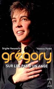 BRIGITTE HEMMERLIN - VANESSA PONTET - Gregory: sur les pas d&amp;#39;un ange ... - 1007448-gf