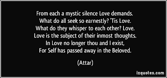 From each a mystic silence Love demands. What do all seek so ... via Relatably.com