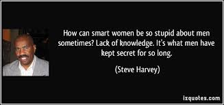 Men Are Stupid Quotes. QuotesGram via Relatably.com