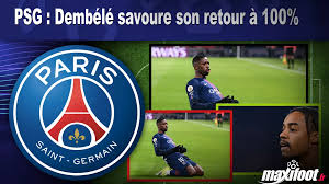 PSG : Dembélé savoure son retour à 100%