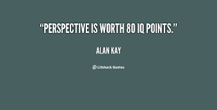 Perspective is worth 80 IQ points. - Alan Kay at Lifehack Quotes via Relatably.com