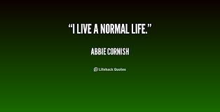 Normal Life Quotes. QuotesGram via Relatably.com