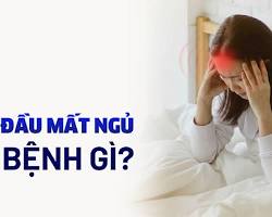 Hình ảnh về Đau đầu mất ngủ
