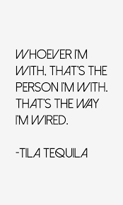 tila-tequila-quotes-18109.png via Relatably.com