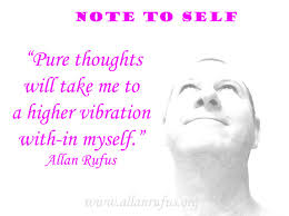 Quotes and Notes to Self – Pure thoughts – higher vibration ... via Relatably.com