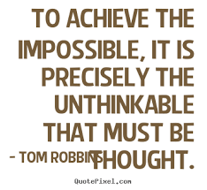 Quotes about success - To achieve the impossible, it is precisely ... via Relatably.com