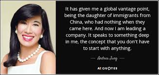 Andrea Jung quote: It has given me a global vantage point, being ... via Relatably.com