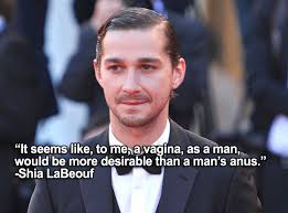 Shia LaBeouf Quotes. QuotesGram via Relatably.com