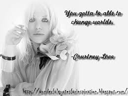 Best 8 important quotes about courtney love photograph English ... via Relatably.com