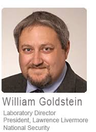BILL GOLDSTEIN, is the 12th director in the history of Lawrence Livermore National Laboratory. He also serves as president of Lawrence Livermore National ... - W_Goldstein