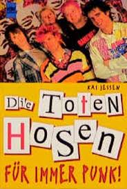 Die Toten Hosen, Für immer Punk! von Kai Jessen bei LovelyBooks ( - die_toten_hosen__fuer_immer_punk_-9783453128897_xxl