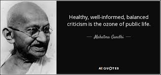 Mahatma Gandhi quote: Healthy, well-informed, balanced criticism ... via Relatably.com