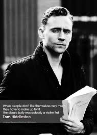 quote life MY EDIT tom hiddleston The Avengers Thor bully bullying ... via Relatably.com