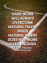 Hard work will always overcome natural talent when natural talent ... via Relatably.com