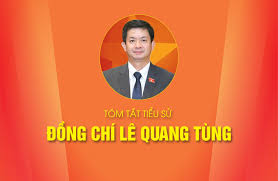 TIỂU SỬ ĐỒNG CHÍ LÊ QUANG TÙNG, TỔNG THƯ KÝ QUỐC HỘI, CHỦ NHIỆM VĂN PHÒNG QUỐC HỘI