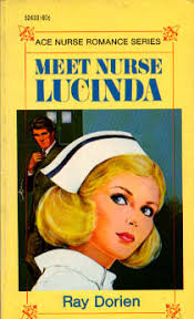 52410 RAY DORIEN Meet Nurse Lucinda (1969; 1st ACE printing; ACE Nurse Romance series) - o52410