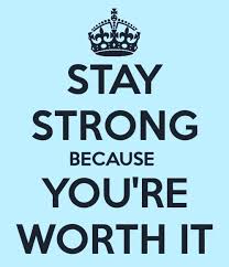 you&#39;re worth it quotes | Stay Strong Because You&#39;re Worth It ... via Relatably.com