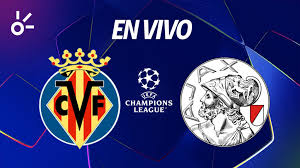 Villarreal vs Ajax, en vivo el partido de la Champions League 2025-26